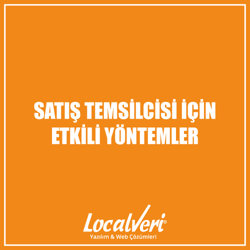 Satış Temsilcisi İçin Etkili Yöntemler