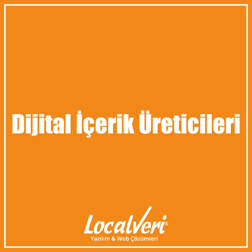 Dijital İçerik Üreticileri