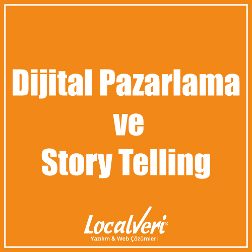 Dijital Pazarlama ve Story Telling