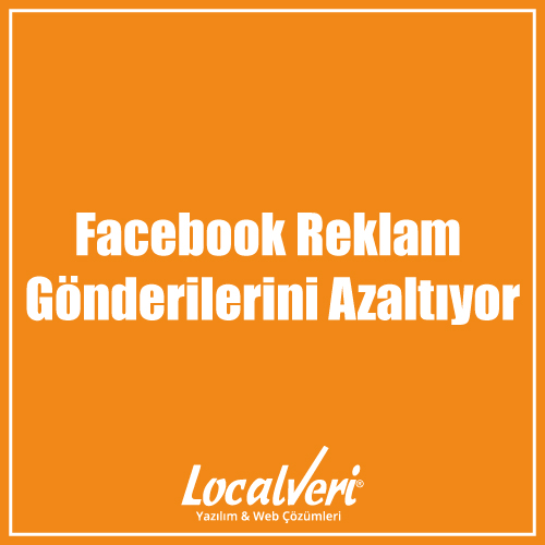 Facebook Reklam Gönderilerini Azaltıyor