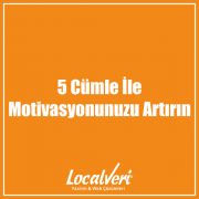 5 Cümle İle Motivasyonunuzu Artırın