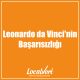 Leonardo da Vinci'nin Başarısızlığı