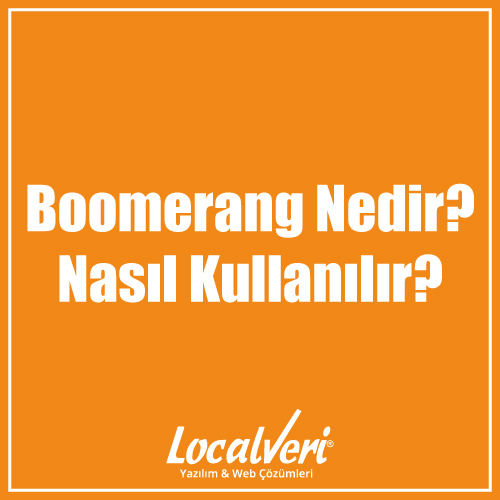 Boomerang Nedir? Nasıl Kullanılır?