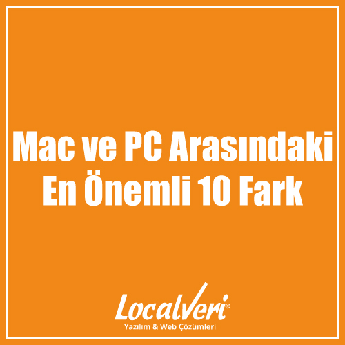 Mac ve PC Arasındaki En Önemli 10 Fark