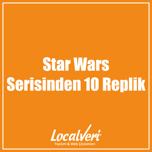 Star Wars Serisinden 10 Replik