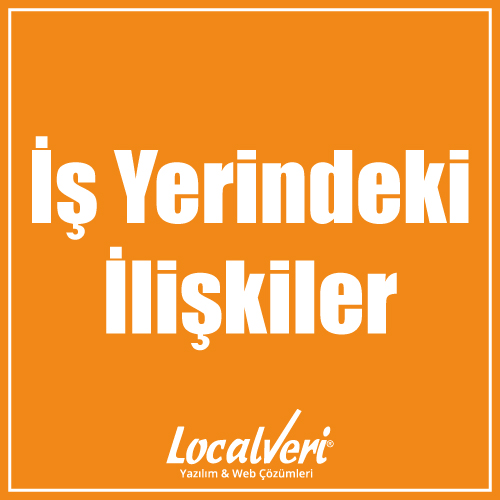 İş Yerindeki İlişkiler
