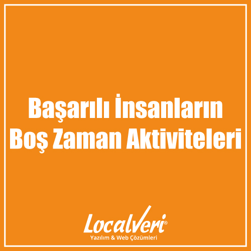 Başarılı İnsanların Boş Zaman Aktiviteleri