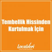 Tembellik Hissinden Kurtulmak İçin