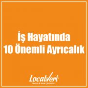 İş Hayatında 10 Önemli Ayrıcalık