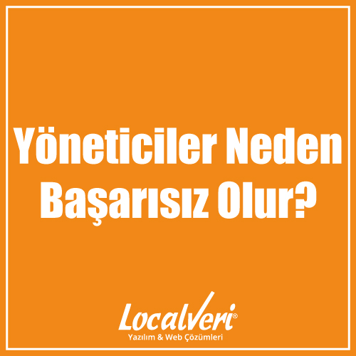 Yöneticiler Neden Başarısız Olur?