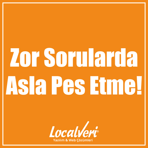 Zor Sorularda Asla Pes Etme!