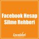 Facebook Hesap Silme Rehberi