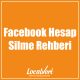 Facebook Hesap Silme Rehberi