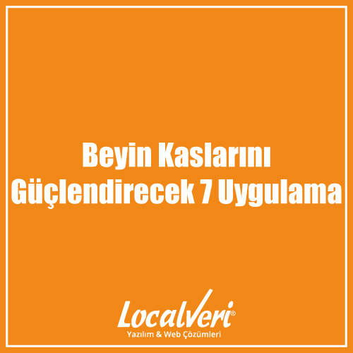Beyin Kaslarını Güçlendirecek 7 Uygulama