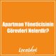 Apartman Yöneticisinin Görevleri Nelerdir?