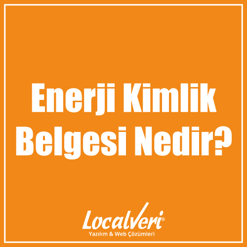 Enerji Kimlik Belgesi Nedir?