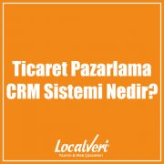 Ticaret Pazarlama CRM Sistemi Nedir?